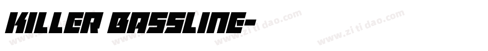 Killer Bassline字体转换